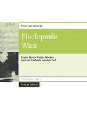 Fluchtpunkt Wien de Peter Schweinhardt