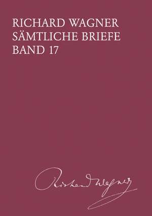 Wagner Briefe Band 17 de Martin Dürrer