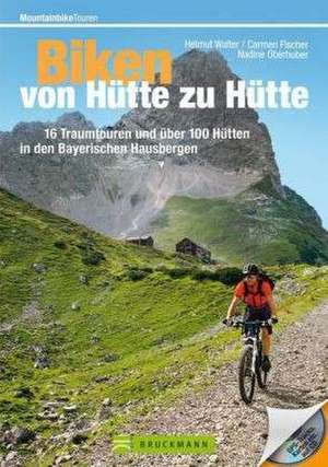 Mountainbiketouren - Biken von Hütte zu Hütte de Helmut Walter