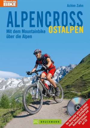 Alpencross Ostalpen de Achim Zahn