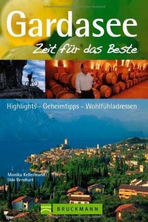 Gardasee - Zeit für das Beste de Udo Bernhart