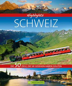 Highlights Schweiz de Rolf Goetz