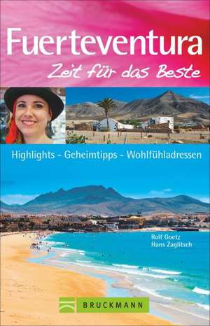 Fuerteventura - Zeit für das Beste de Rolf Goetz