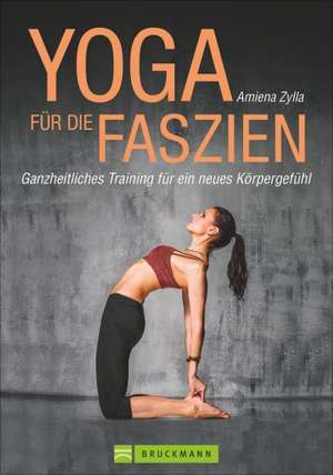 Yoga für die Faszien de Amiena Zylla