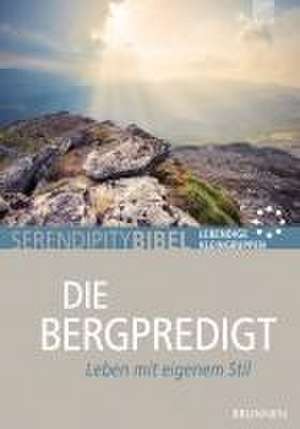 Serendipity bibel: Die Bergpredigt de Frank Grundmüller