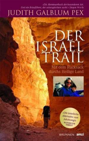 Der Israel Trail de Judith Galblum Pex