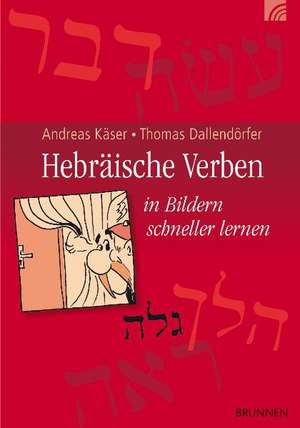 Hebräische Verben de Andreas Käser