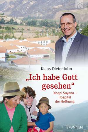 " Ich habe Gott gesehen " de Klaus Dieter John