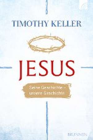 Jesus de Timothy Keller