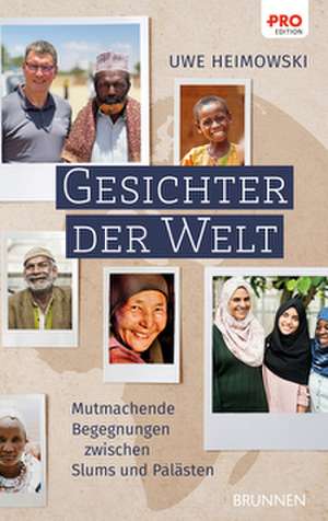 Gesichter der Welt de Uwe Heimowski
