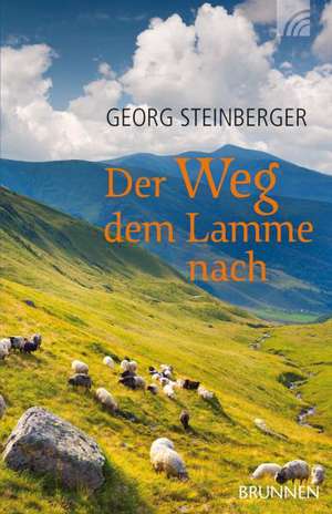 Der Weg dem Lamme nach de Georg Steinberger