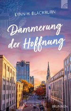 Dämmerung der Hoffnung de Lynn H. Blackburn