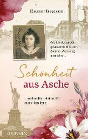 Schönheit aus Asche de Eleanor Isaacson