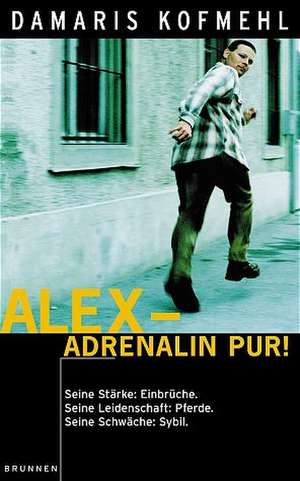 Alex, Adrenalin pur de Damaris Kofmehl