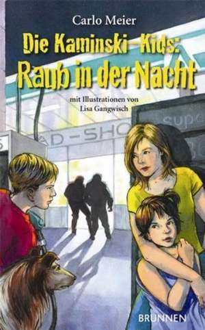 Die Kaminski-Kids. Raub in der Nacht de Carlo Meier