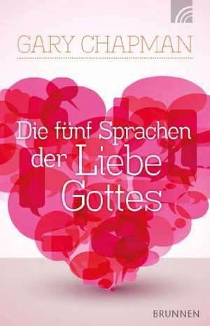 Die fünf Sprachen der Liebe Gottes de Gary Chapman