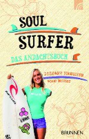 Soul Surfer - Das Andachtsbuch de Bethany Hamilton