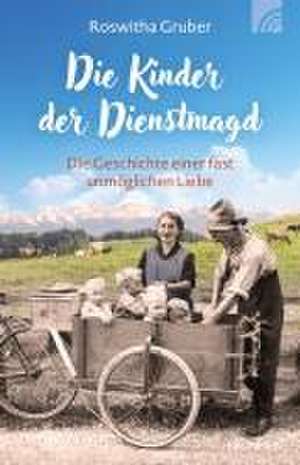 Die Kinder der Dienstmagd de Roswitha Gruber