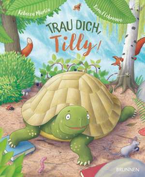 Trau dich, Tilly! de Rebecca Martin