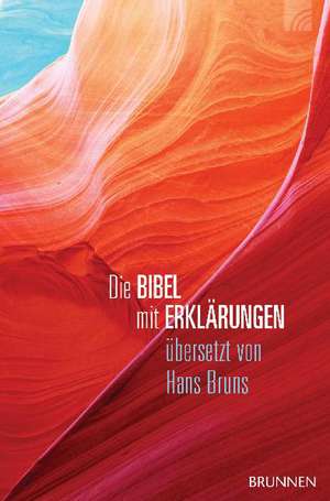 Die Bibel mit Erklärungen - Harmonie-Edition de Hans Bruns