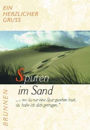 Ein herzlicher Gruß. Spuren im Sand