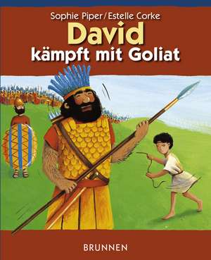 David kämpft mit Goliath de Sophie Piper