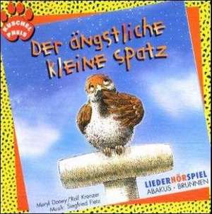 Der ängstliche kleine Spatz. CD de Meryl Doney