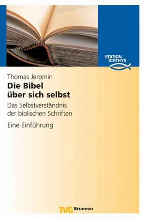 Die Bibel über sich selbst de Thomas Jeromin