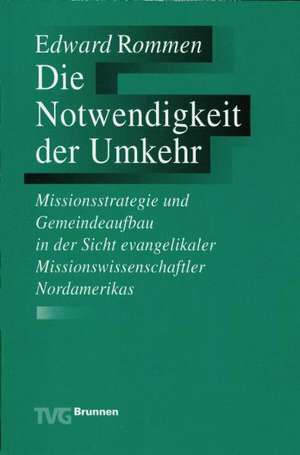 Die Notwendigkeit der Umkehr de Edward Rommen