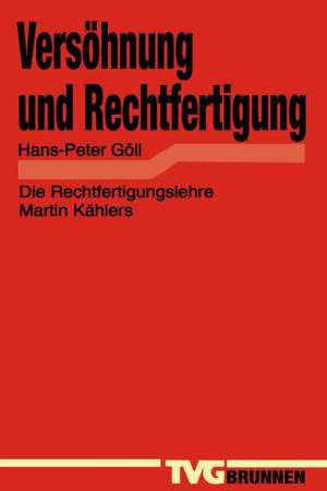 Versöhnung und Rechtfertigung de Hans-Peter Göll