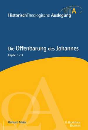 Die Offenbarung des Johannes. Kapitel 1-11 de Gerhard Maier