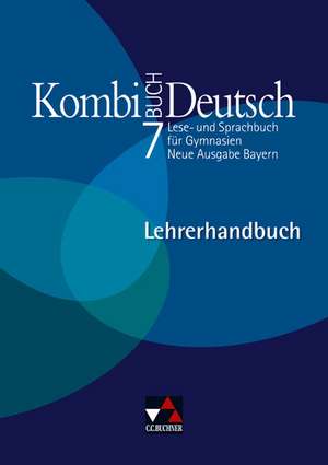 Kombi-Buch Deutsch 7 Neue Ausgabe Bayern Lehrerhandbuch de Ursula Hartmüller