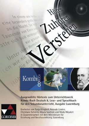 Kombi-Buch Deutsch 8 Ausgabe Luxemburg. Hören - Zuhören - Verstehen de Tanja Klingbeil