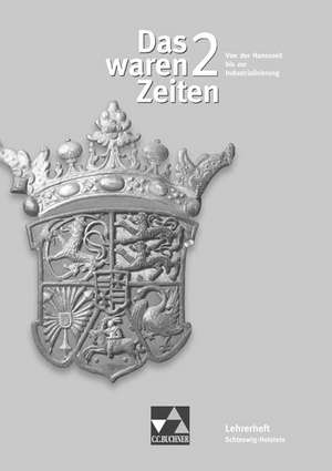 Das waren Zeiten 2 Schleswig-Holstein Lehrerheft de René Betker