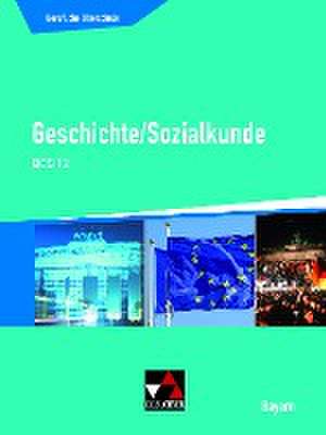 Buchners Sozialkunde Berufliche Oberschule Bayern.Geschichte/Sozialkunde BOS 12 de Sophie Blume