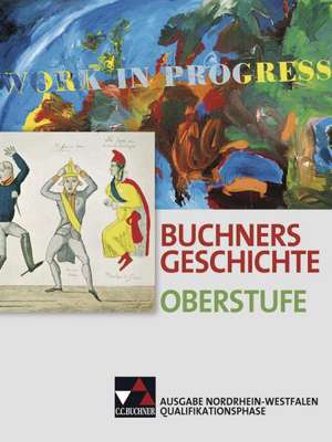 Buchners Geschichte Oberstufe. Ausgabe Nordrhein-Westfalen. Qualifikationsphase de Thomas Ahbe