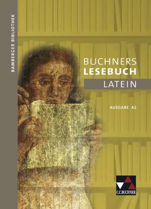 Bamberger Bibliothek 2 Buchners Lesebuch Latein A 2 de Michael Dronia