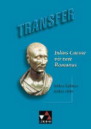 Transfer 7. Julius Caesar vir vere Romanus de Michael Dronia