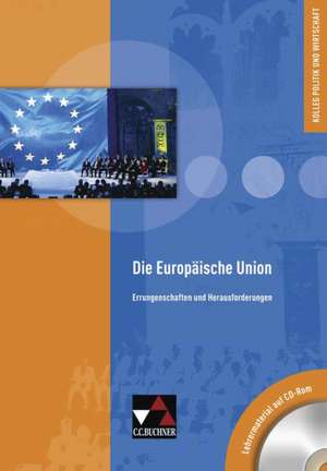 Die Europäische Union. Lehrermaterial de Gunnar Meyer