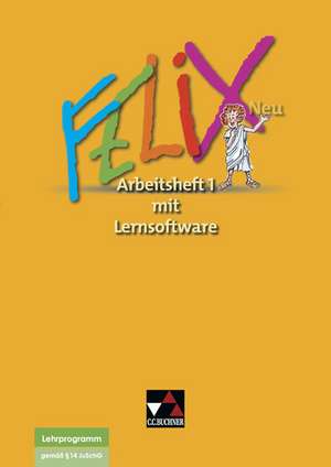 Felix Neu 1. Arbeitsheft mit CD-ROM de Ute Backhaus