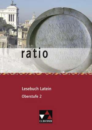 ratio Lesebuch Latein - Oberstufe 2 de Michael Lobe