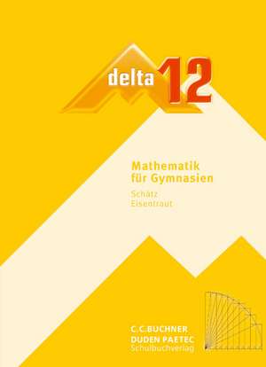 delta Mathematik 12 Neu Lehrbuch Bayern Gymnasium