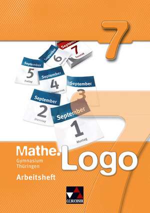 Mathe.Logo 7 Gymnasium Thüringen Arbeitsheft de Anna-Theresia Ferdinand