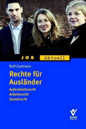 Rechte für Ausländer de Rolf Gutmann