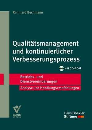 Qualitätsmanagement und kontinuierlicher Verbesserungsprozess de Reinhard Bechmann