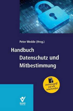 Handbuch Datenschutz und Mitbestimmung de Stefan Brink