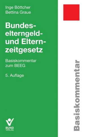 Bundeselterngeld- und Elternzeitgesetz de Inge Böttcher