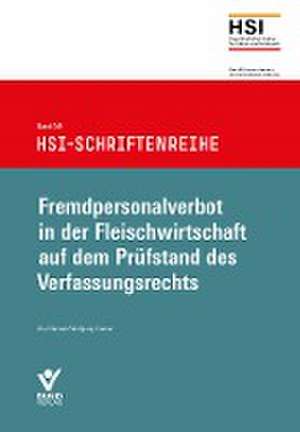 Fremdpersonalverbot in der Fleischwirtschaft auf dem Prüfstand des Verfassungsrechts de Olaf Deinert