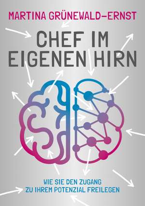 Chef im eigenen Hirn de Martina Grünewald-Ernst