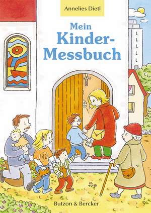 Mein Kinder-Messbuch de Annelies Dietl